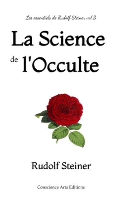 Cover for Rudolf Steiner · La Science de l'Occulte (Taschenbuch) (2021)
