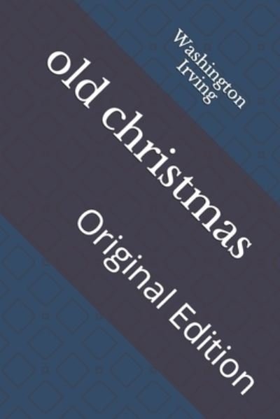 Cover for Washington Irving · Old Christmas (Paperback Book) (2021)