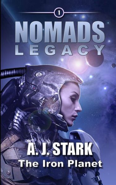 Cover for Allan J Stark · Nomads Legacy: The Iron Planet (Pocketbok) (2021)