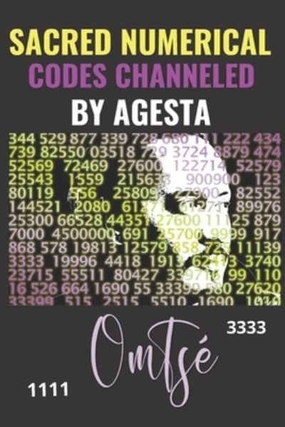 Cover for Om Tsé · Sacred Numerical Codes Channeled by Agesta (Bok) (2022)