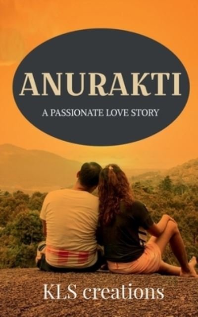 Kadari Lingaswamy · Anurakthi: A passionate love story (Pocketbok) (2021)