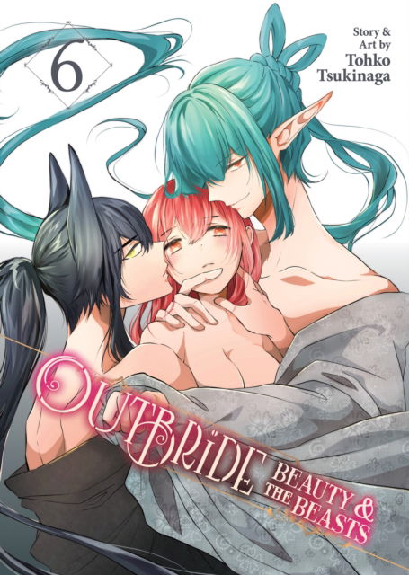 Tohko Tsukinaga · Outbride: Beauty and the Beasts Vol. 6 - Outbride: Beauty and the Beasts (Paperback Book) (2024)