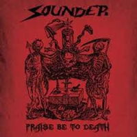 Sounder · Praise Be to Death + 7"ep (LP) (2022)