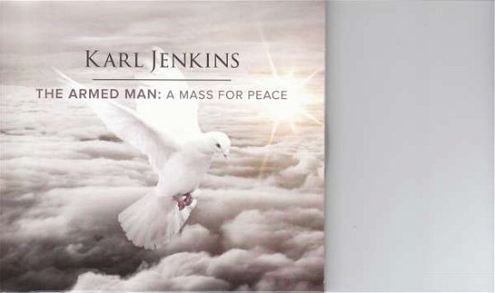 Cover for Karl Jenkins · Armed Man: a Mass for Peace (CD) (2019)
