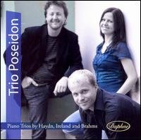 Cover for Haydn / Ireland / Brahms / Trio Poseidon · Piano Trios by Haydn Ireland &amp; Brahms (CD) (2007)