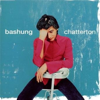 Cover for Bashung Alain · Chatterton (V.replica) (CD) [Special edition] (2009)