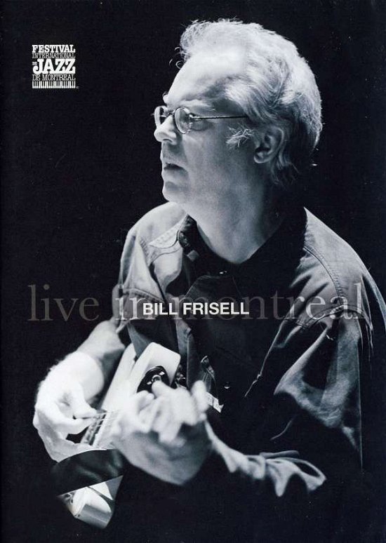 Cover for Bill Frisell · Live in Montreal (DVD) (2009)