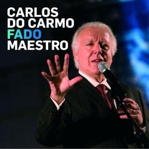Cover for Carlos Do Carmo · Fado Maestro (CD) (2008)