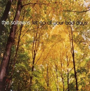 Salteens-Let Go Your Bad Days (CD) (2003)