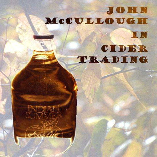 Cover for John Mccullough · In Cider Trading (CD) (2008)