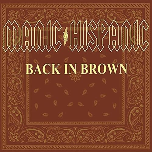 Cover for Manic Hispanic · Back In Brown (LP) (2021)