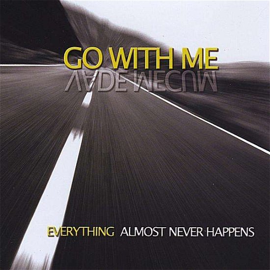 Cover for Go with Me · Everything Almost Never Happens (CD) (2008)