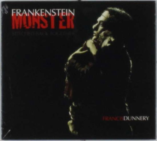 Cover for Francis Dunnery · Frankenstein Monster (CD) (2013)