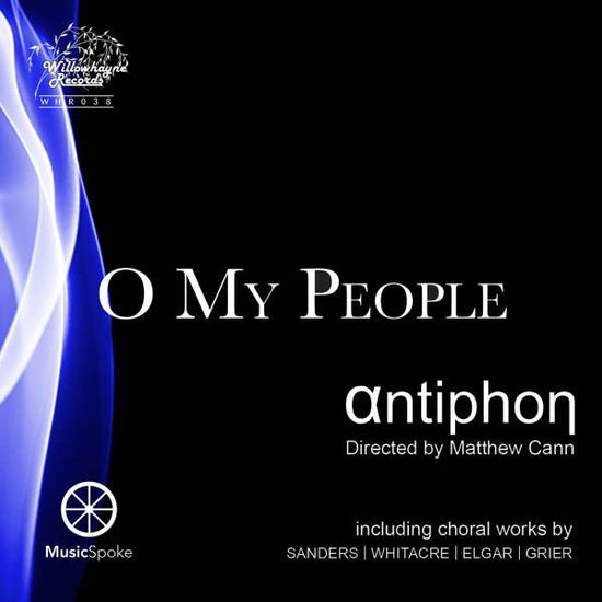 Cover for Antiphon Choir / Cann · O My People (CD) (2016)