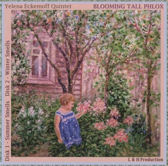 Cover for Yelena Quintet Eckemoff · Blooming Tall Phlox (CD) (2017)