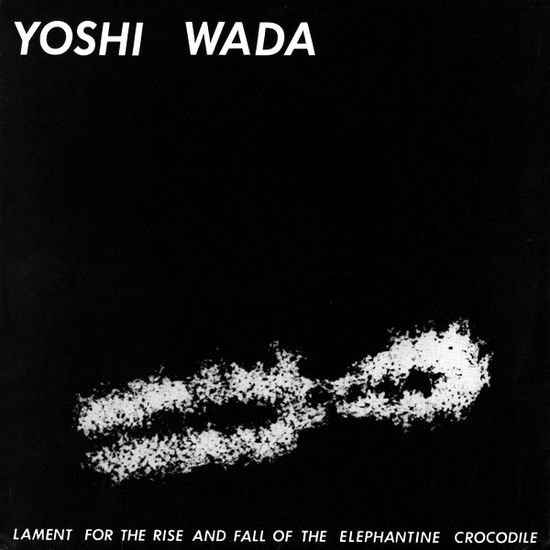 Cover for Yoshi Wada · Lament for the Rise and Fall of the Elephantine (LP) [Reissue edition] (2019)