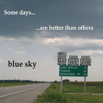 Cover for Blue Sky · Some Daysare Better Than Others (CD) (2013)
