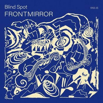 Front Mirror - Blind Spot - Musik - MEMBRAN - 0885150705261 - 1. juli 2022