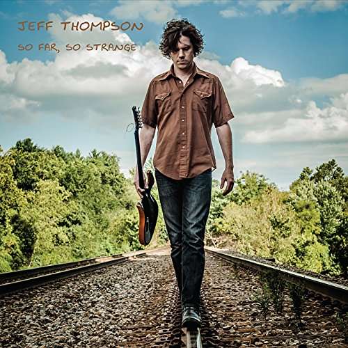 Cover for Jeff Thompson · So Far So Strange (CD) (2014)