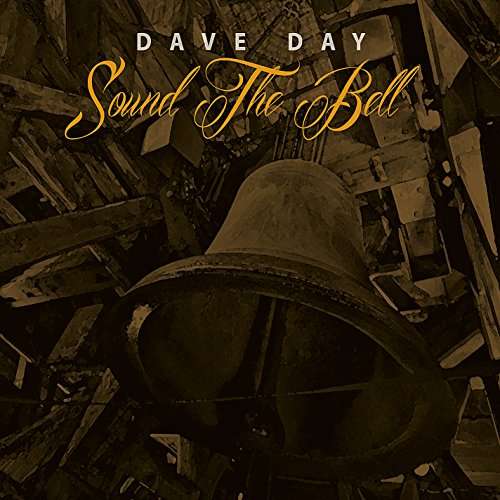 Cover for Dave Day · Sound the Bell (CD) (2016)