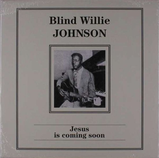 Cover for Blind Willie Johnson · Jesus is Coming Soon (LP) [Limited edition] (2019)