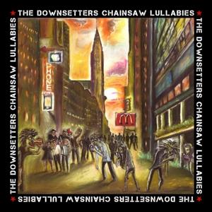 Cover for Downsetters · Chainsaw Lullabies (LP) (2023)