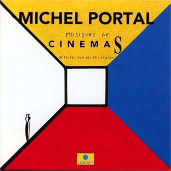Musiques De Cinemas - Michel Portal - Musiikki - L'AUTRE - 3521383424261 - tiistai 19. marraskuuta 2013