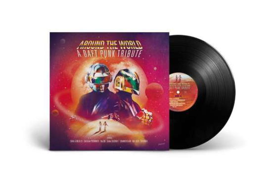 Cover for Around the World: a Daft Punk Tribute / Various · Around The World - A Daft Punk Tribute (LP) (2022)