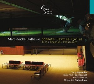 Cover for Dalbavie / Mynenko,yuriy · Sonnets / Sextine Cyclus (CD) [Digipak] (2015)