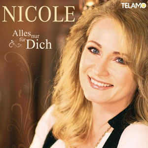 Alles Nur Für Dich - Nicole - Musiikki - TELAMO - 4053804300261 - perjantai 10. toukokuuta 2013