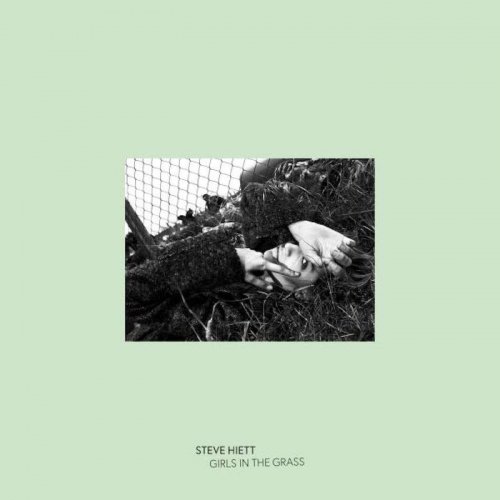 Steve Hiett · Girls In The Grass (CD) [Remastered edition] (2019)