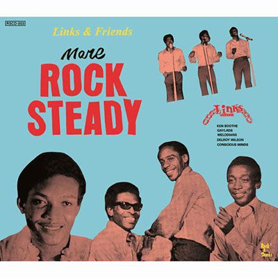 Links & Friends - More Rock Steady - (World Music) - Musiikki - ROCKA SHACKA - 4589408001261 - keskiviikko 15. kesäkuuta 2022