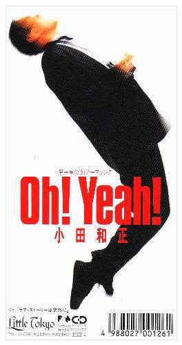 Cover for Kazumasa Oda · Oh! Yeah! / Love Story Ha Totsuz      en Ni (CD) [Japan Import edition] (1991)