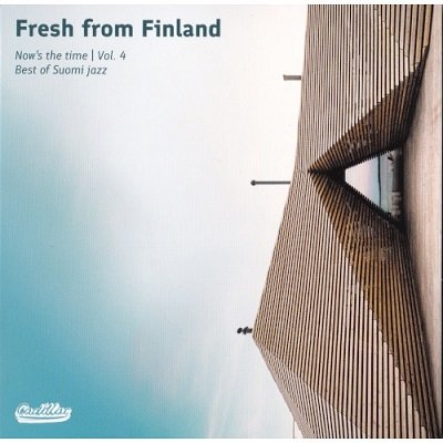 Fresh From Finland · Fresh From Finland - Now's The Time Vol.4 - Best Of Suomi Jazz (LP) (2023)