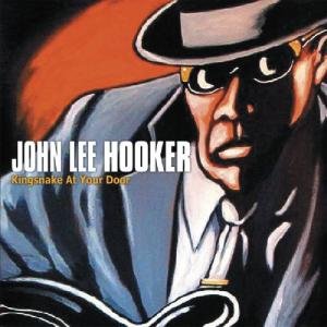 Kingsnake At Your Door - John Lee Hooker - Musiikki - Blues Avenue - 5413992503261 - torstai 1. toukokuuta 2014