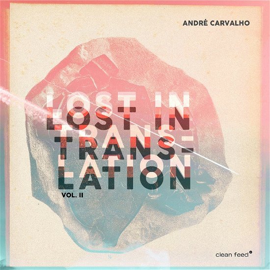 Lost In Translation Vol.Ii - Andre Carvalho - Music - CLEAN FEED - 5609063006261 - April 14, 2023