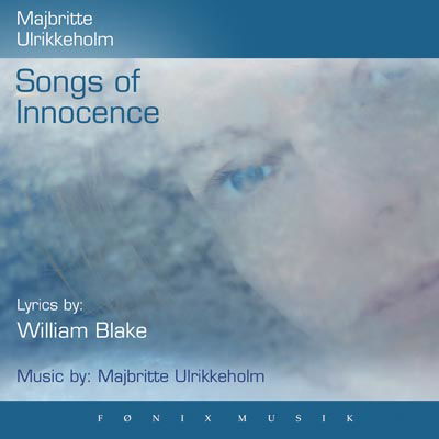 Songs of Innocence - Majbritte Ulrikkeholm - Musik - FONIX MUSIC - 5709027212261 - 4. juli 2005