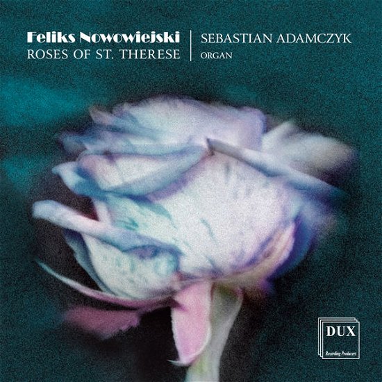 Cover for Nowowiejski / Adamczyk,sebastian · Roses of St. Therese (CD) (2014)
