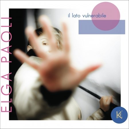 Elga Paoli · Il Lato Vulnerabile (CD) (2016)