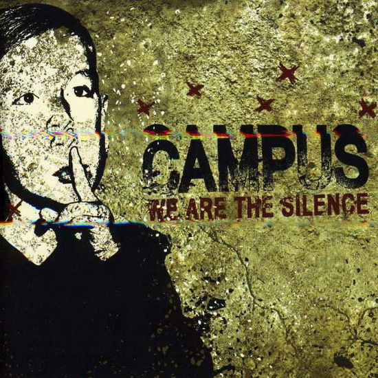 Cover for Campus · We Are the Silence (CD) (2009)