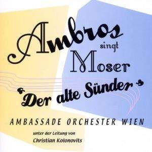 Cover for Ambros Wolfgang · Ambros Wolfgang - Ambros Singt Moser - Der Alte S?nder (CD)