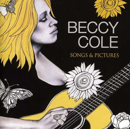 Cole Beccy · Songs & Pictures (CD) (2017)