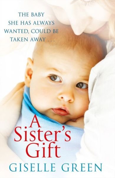 A Sister's Gift - Giselle Green - Livros - HarperCollins Publishers - 9780008296261 - 31 de julho de 2018