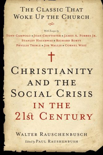 Cover for Walter Rauschenbusch · Christianity and the Social Crisis in the 21st Century: the Classic That Woke Up the Church (Paperback Book) (2008)