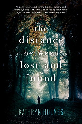 Cover for Kathryn Holmes · The Distance Between Lost and Found (Gebundenes Buch) (2015)