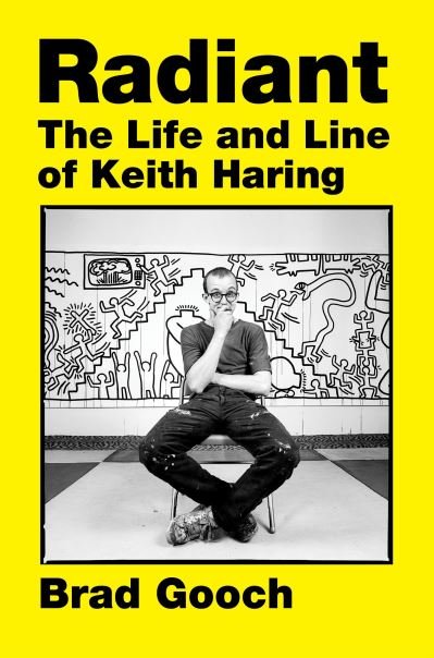 Cover for Brad Gooch · Radiant: The Life and Line of Keith Haring (Hardcover Book) (2024)