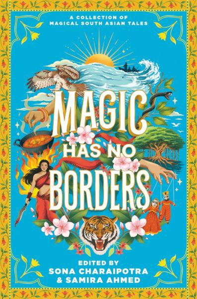 Magic Has No Borders - Samira Ahmed - Books - HarperCollins Publishers Inc - 9780063208261 - July 6, 2023