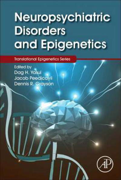 Cover for Dag Yasui · Neuropsychiatric Disorders and Epigenetics - Translational Epigenetics (Hardcover bog) (2016)