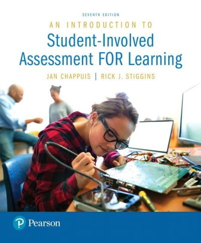 Introduction to Student-Involved Assessment FOR Learning, An - Jan Chappuis - Books - Pearson Education (US) - 9780134450261 - March 24, 2017