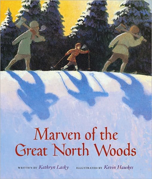 Cover for Lasky Kathryn Lasky · Marven of the Great North Woods (Paperback Book) [Reprint edition] (2002)